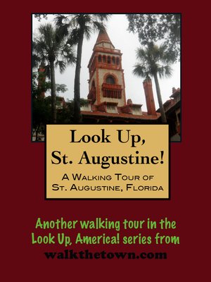 cover image of A Walking Tour of St. Augustine, Florida